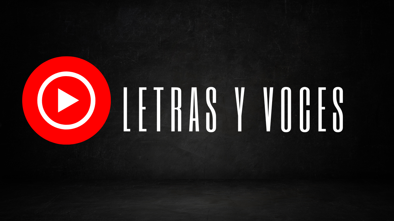 Letras y voces