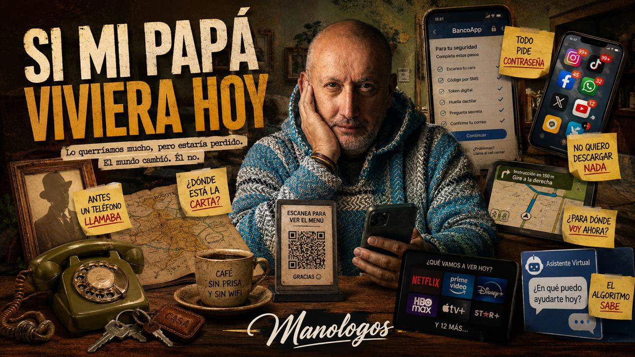 Si mi papá viviera hoy
